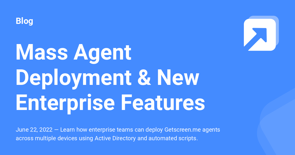 Mass Agent Deployment for Enterprise Remote Desktop - Blog